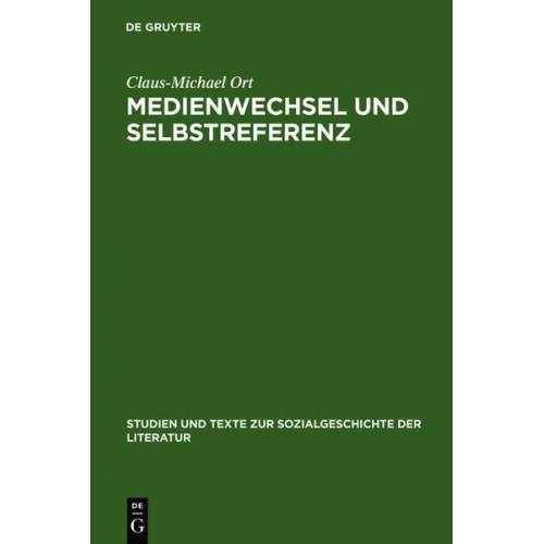 Claus-Michael Ort - Medienwechsel und Selbstreferenz