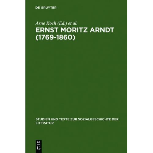 Walter Erhart & Arne Koch - Ernst Moritz Arndt (1769-1860)