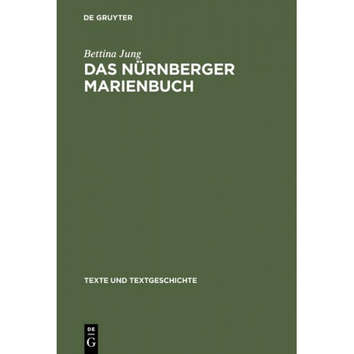 Bettina Jung - Das Nürnberger Marienbuch