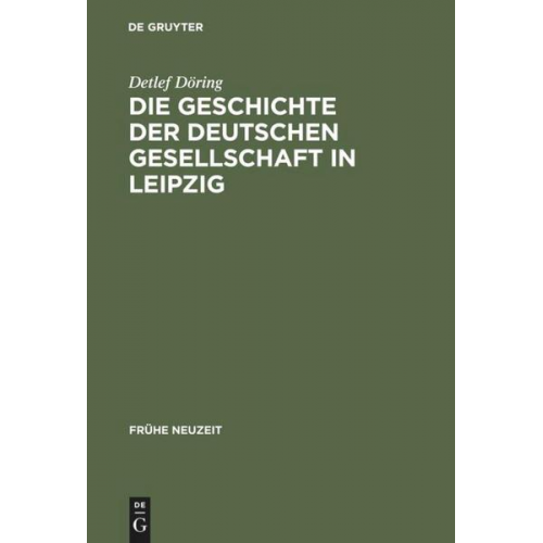 Detlef Döring - Die Geschichte der Deutschen Gesellschaft in Leipzig