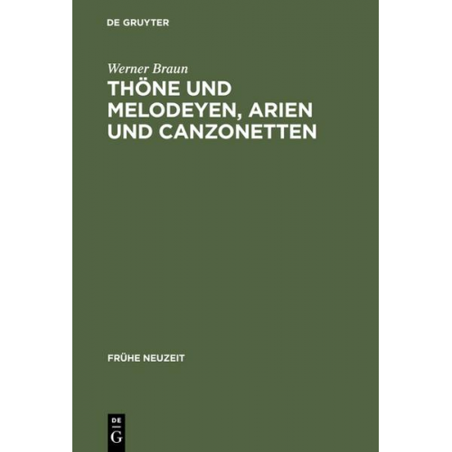 Werner Braun - Thöne und Melodeyen, Arien und Canzonetten