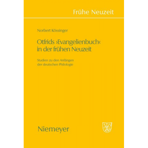 Norbert Kössinger - Otfrids 'Evangelienbuch' in der Frühen Neuzeit