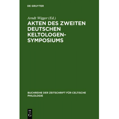 Stefan Zimmer & Rolf Ködderitzsch & Arndt Wigger - Akten des zweiten deutschen Keltologen-Symposiums