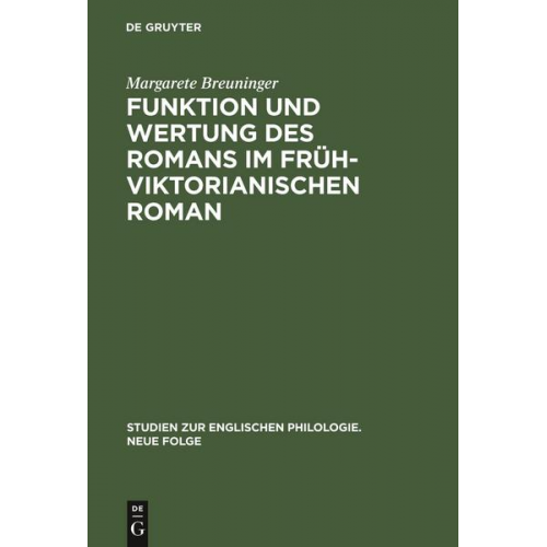 Margarete Breuninger - Funktion und Wertung des Romans im frühviktorianischen Roman