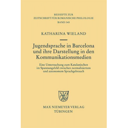 Katharina Wieland - Jugendsprache in Barcelona und ihre Darstellung in den Kommunikationsmedien