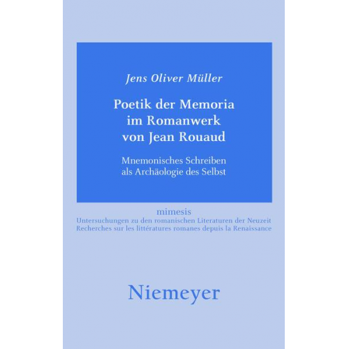 Jens Oliver Müller - Poetik der Memoria im Romanwerk von Jean Rouaud