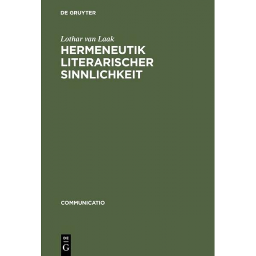 Lothar van Laak - Hermeneutik literarischer Sinnlichkeit