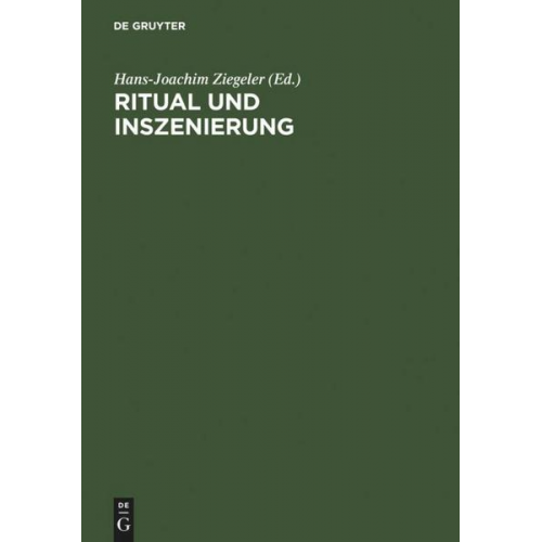 Hans-Joachim Ziegeler - Ritual und Inszenierung