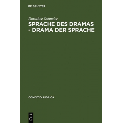 Dorothee Ostmeier - Sprache des Dramas - Drama der Sprache