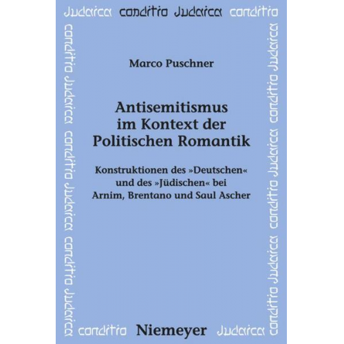 Marco Puschner - Antisemitismus im Kontext der Politischen Romantik