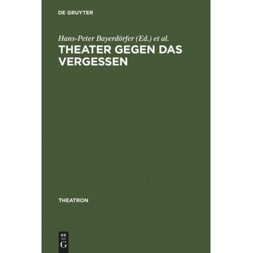 Hans-Peter Bayerdörfer & Jörg Schönert - Theater gegen das Vergessen