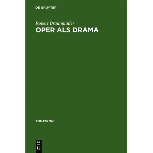 Robert Braunmüller - Oper als Drama