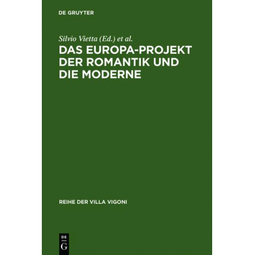 Silvio Vietta & Dirk Kemper & Eugenio Spedicato - Das Europa-Projekt der Romantik und die Moderne