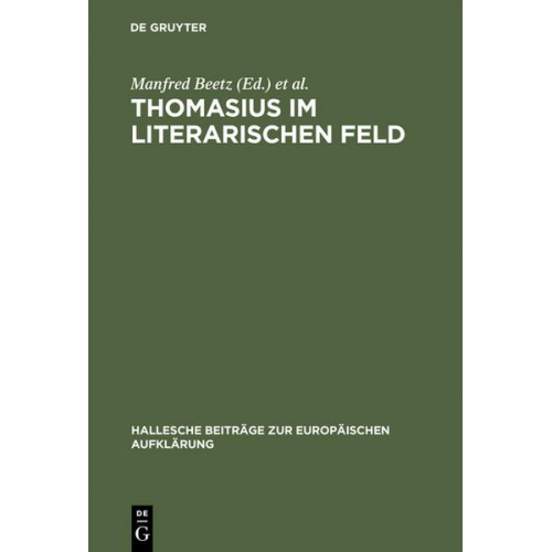 Manfred Beetz & Herbert Jaumann - Thomasius im literarischen Feld