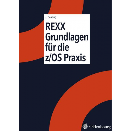 Johann Deuring - REXX Grundlagen für die z/OS Praxis