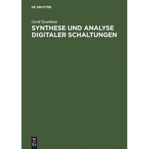 Gerd Scarbata - Synthese und Analyse digitaler Schaltungen