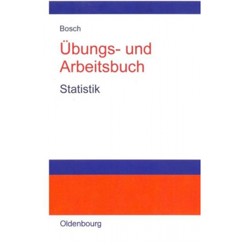 Karl Bosch - Übungs- und Arbeitsbuch Statistik