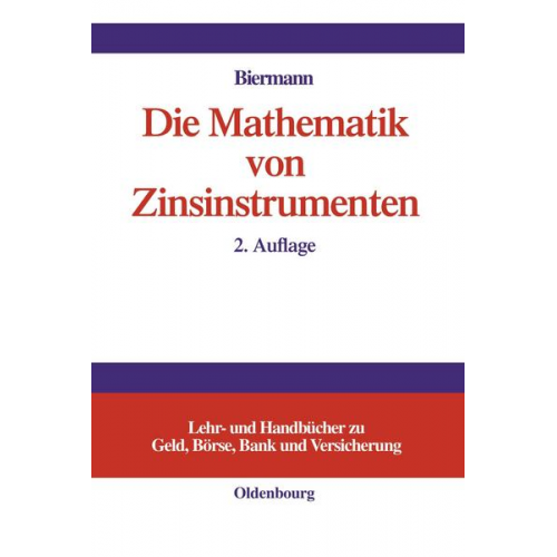 Bernd Biermann - Die Mathematik von Zinsinstrumenten