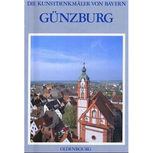 Klaus Kraft - Die Kunstdenkmäler von Bayern. Die Kunstdenkmäler von Schwaben / Landkreis Günzburg I