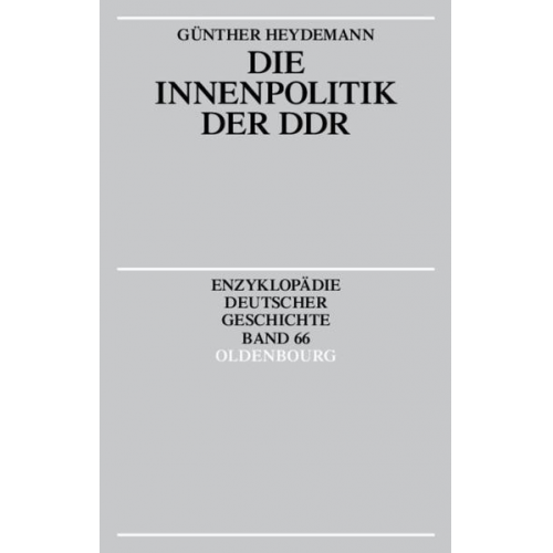 Günther Heydemann - Die Innenpolitik der DDR