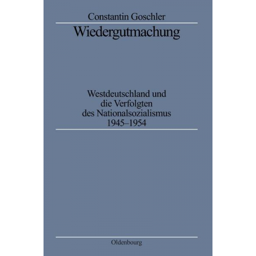 Constantin Goschler - Wiedergutmachung