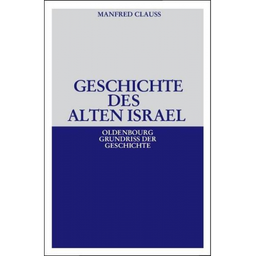 Manfred Clauss - Geschichte des alten Israel