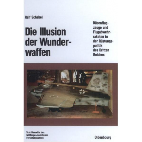 Ralf Schabel - Die Illusion der Wunderwaffen