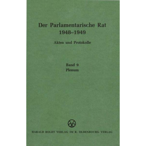 Wolfram Werner - Der Parlamentarische Rat 1948-1949 / Plenum