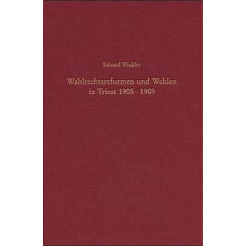 Eduard Winkler - Wahlrechtsreformen und Wahlen in Triest 1905-1909