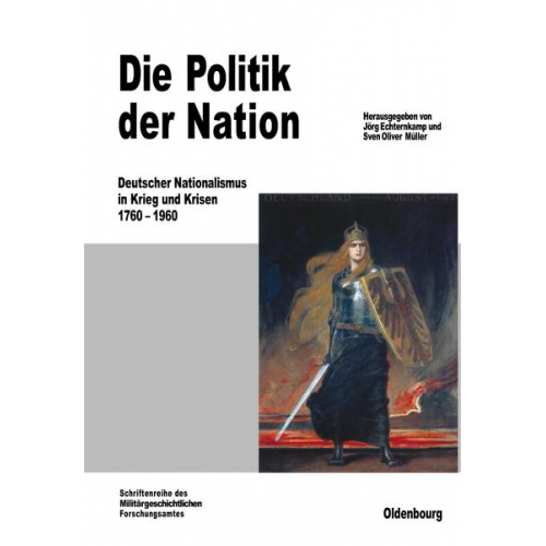 Jörg Echternkamp & Sven Oliver Müller - Die Politik der Nation