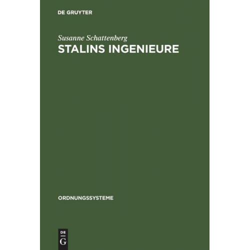 Susanne Schattenberg - Stalins Ingenieure