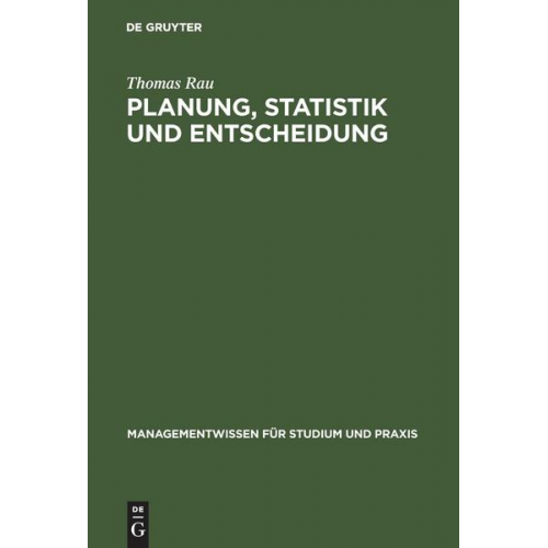 Thomas Rau - Planung, Statistik und Entscheidung