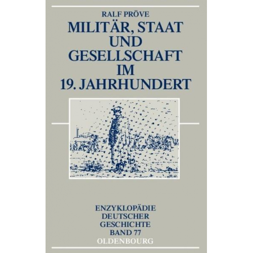 Ralf Pröve - Militär, Staat und Gesellschaft im 19. Jahrhundert