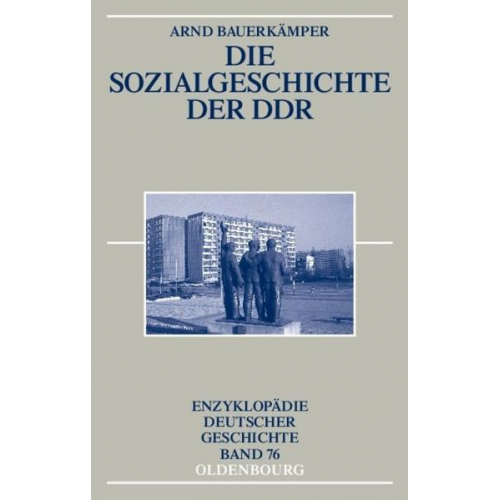 Arnd Bauerkämper - Die Sozialgeschichte der DDR