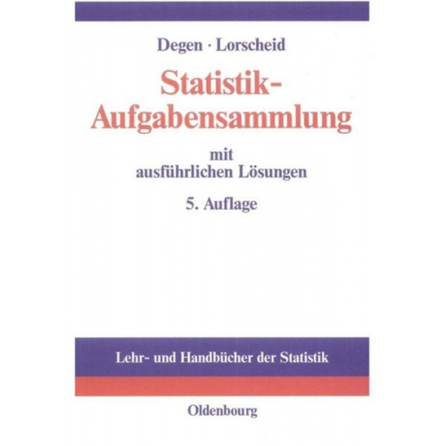 Horst Degen & Peter Lorscheid - Statistik-Aufgabensammlung mit ausführlichen Lösungen