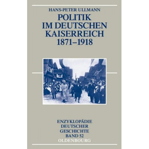 Hans-Peter Ullmann - Politik im deutschen Kaiserreich 1871-1918