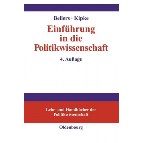 Jürgen Bellers & Rüdiger Kipke - Einführung in die Politikwissenschaft