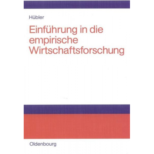 Olaf Hübler - Einführung in die empirische Wirtschaftsforschung