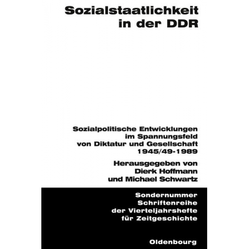 Dierk Hoffmann & Michael Schwartz - Sozialstaatlichkeit in der DDR