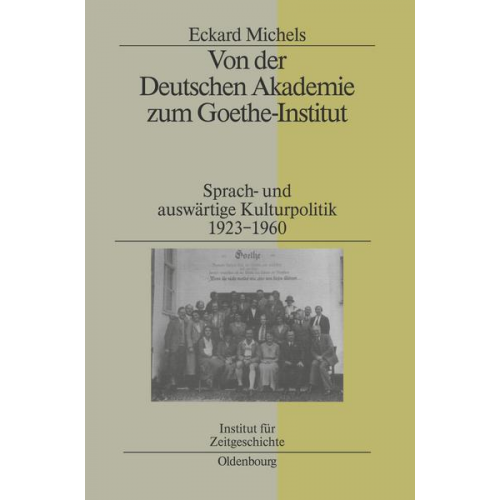 Eckard Michels - Von der Deutschen Akademie zum Goethe-Institut