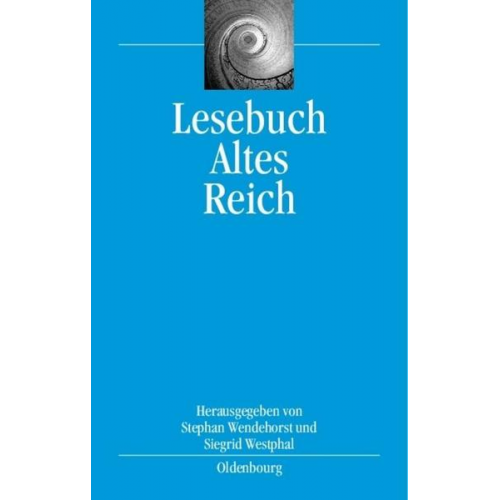 Stephan Wendehorst & Siegrid Westphal - Lesebuch Altes Reich