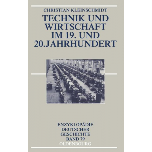 Christian Kleinschmidt - Technik und Wirtschaft im 19. und 20. Jahrhundert