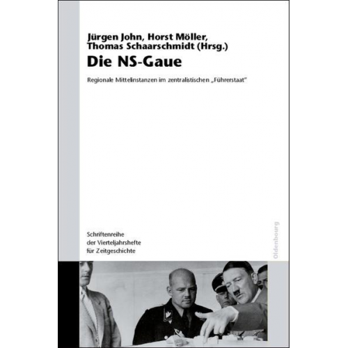 Jürgen John & Horst Möller & Thomas Schaarschmidt - Die NS-Gaue