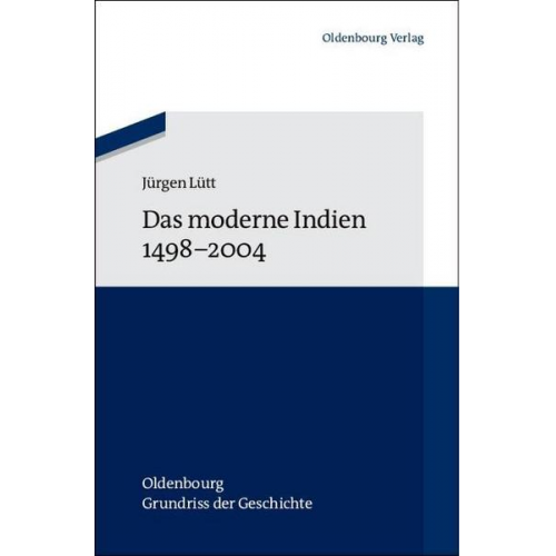 Jürgen Lütt - Das moderne Indien 1498 bis 2004