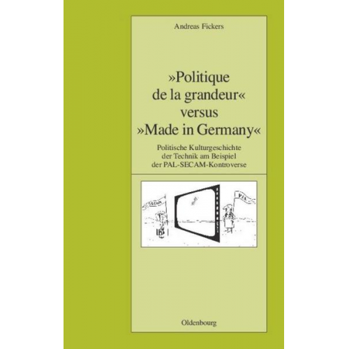 Andreas Fickers - Politique de la grandeur' versus 'Made in Germany