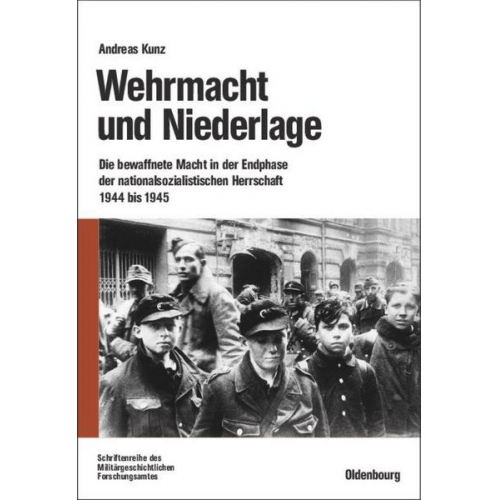 Andreas Kunz - Wehrmacht und Niederlage