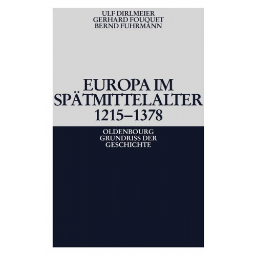 Ulf Dirlmeier & Gerhard Fouquet & Bernd Fuhrmann - Europa im Spätmittelalter 1215-1378