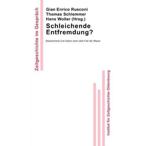 Gian E. Rusconi & Thomas Schlemmer & Hans Woller - Schleichende Entfremdung?