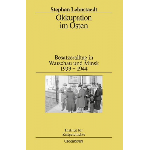 Stephan Lehnstaedt - Okkupation im Osten