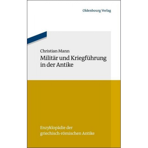 Christian Mann - Militär und Kriegführung in der Antike